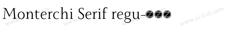 Monterchi Serif regu字体转换